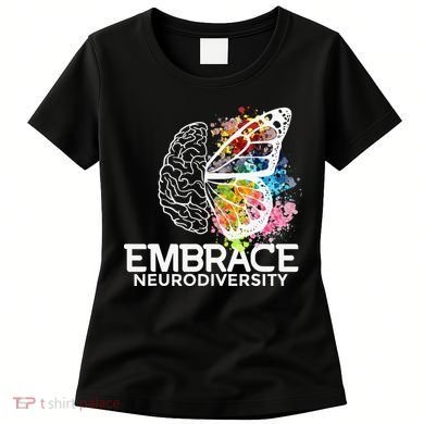 Embrace Neurodiversity Adhd Awareness Women's T-Shirt