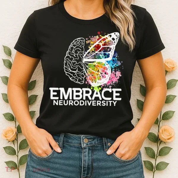 Embrace Neurodiversity Adhd Awareness Women's T-Shirt