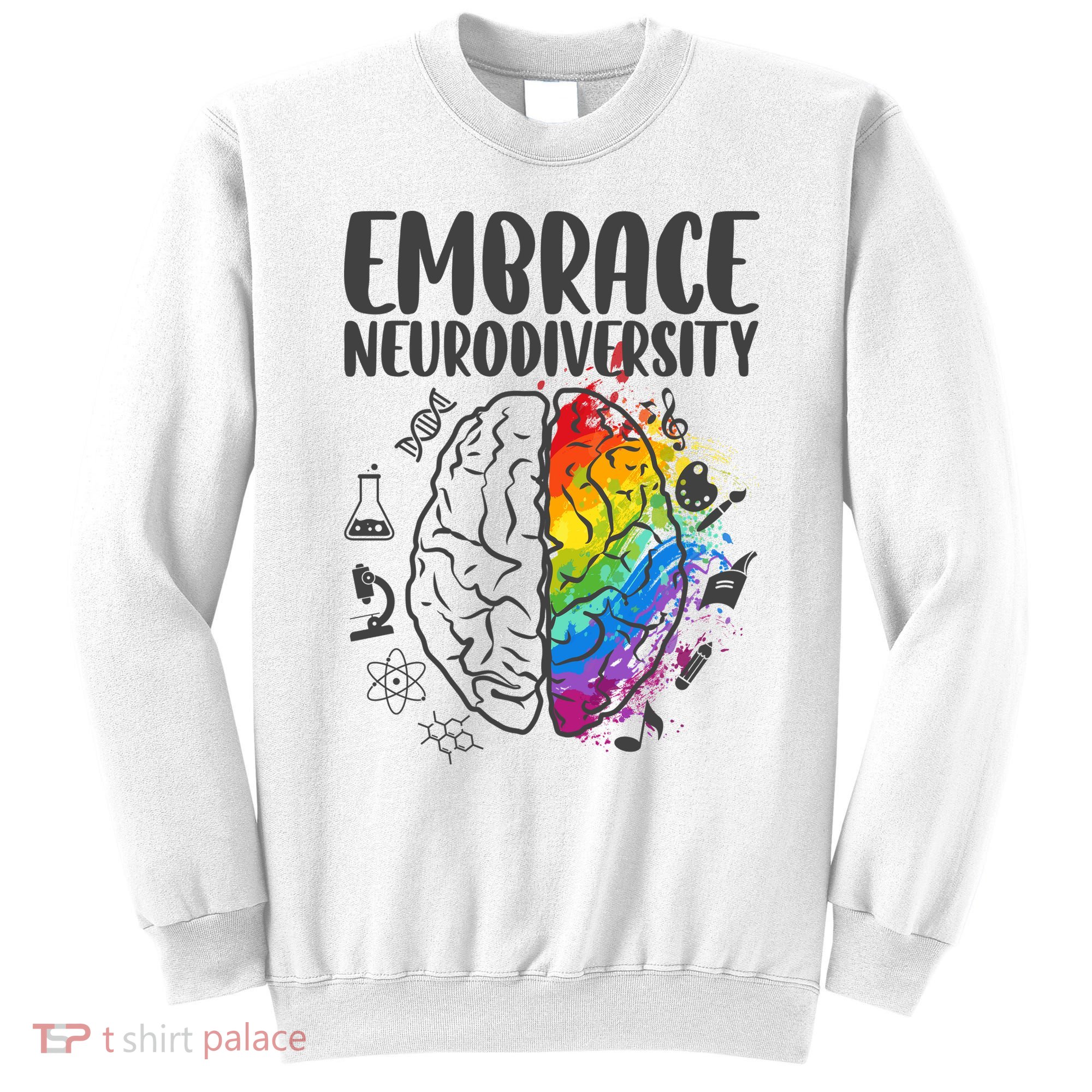 Embrace Neurodiversity Autism Awareness Colorful Brain Sweatshirt