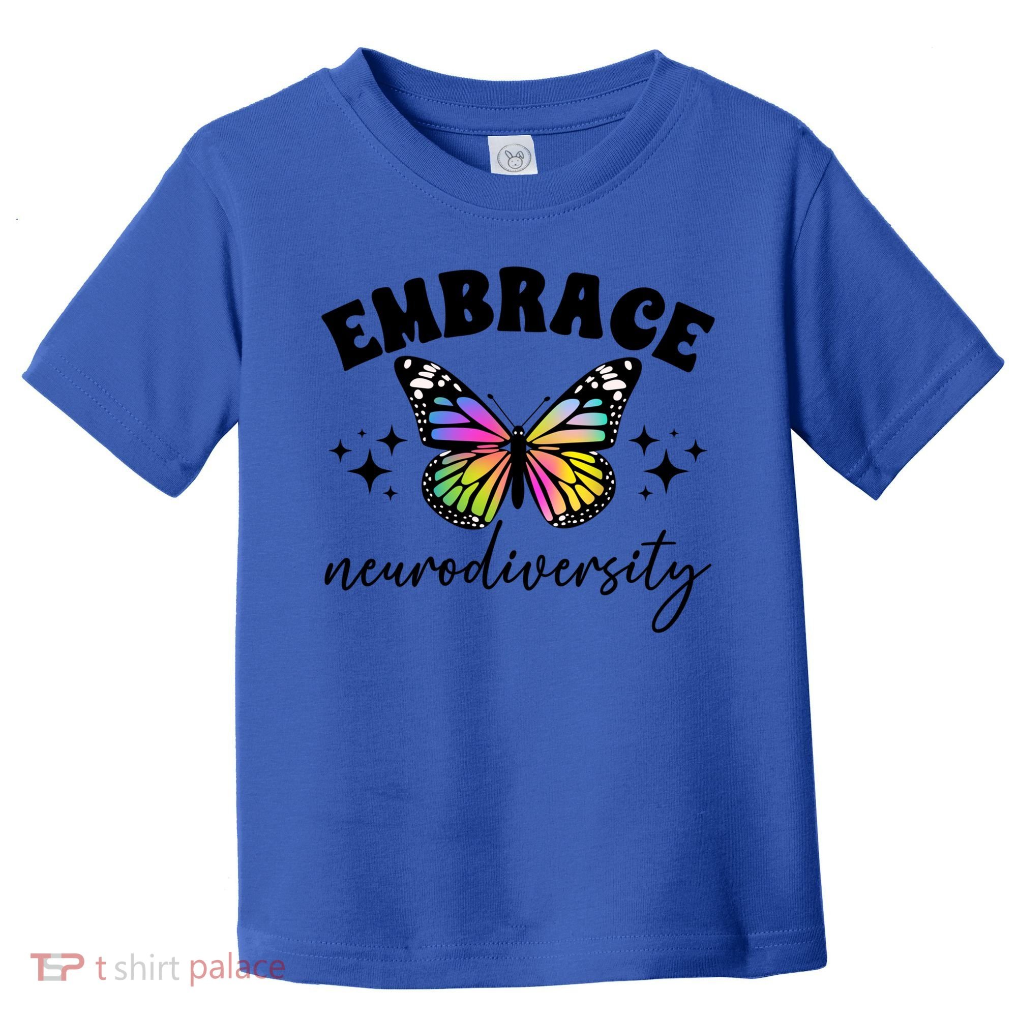 Embrace Neurodiversity Autism Neurodivergent Gift Toddler T-Shirt