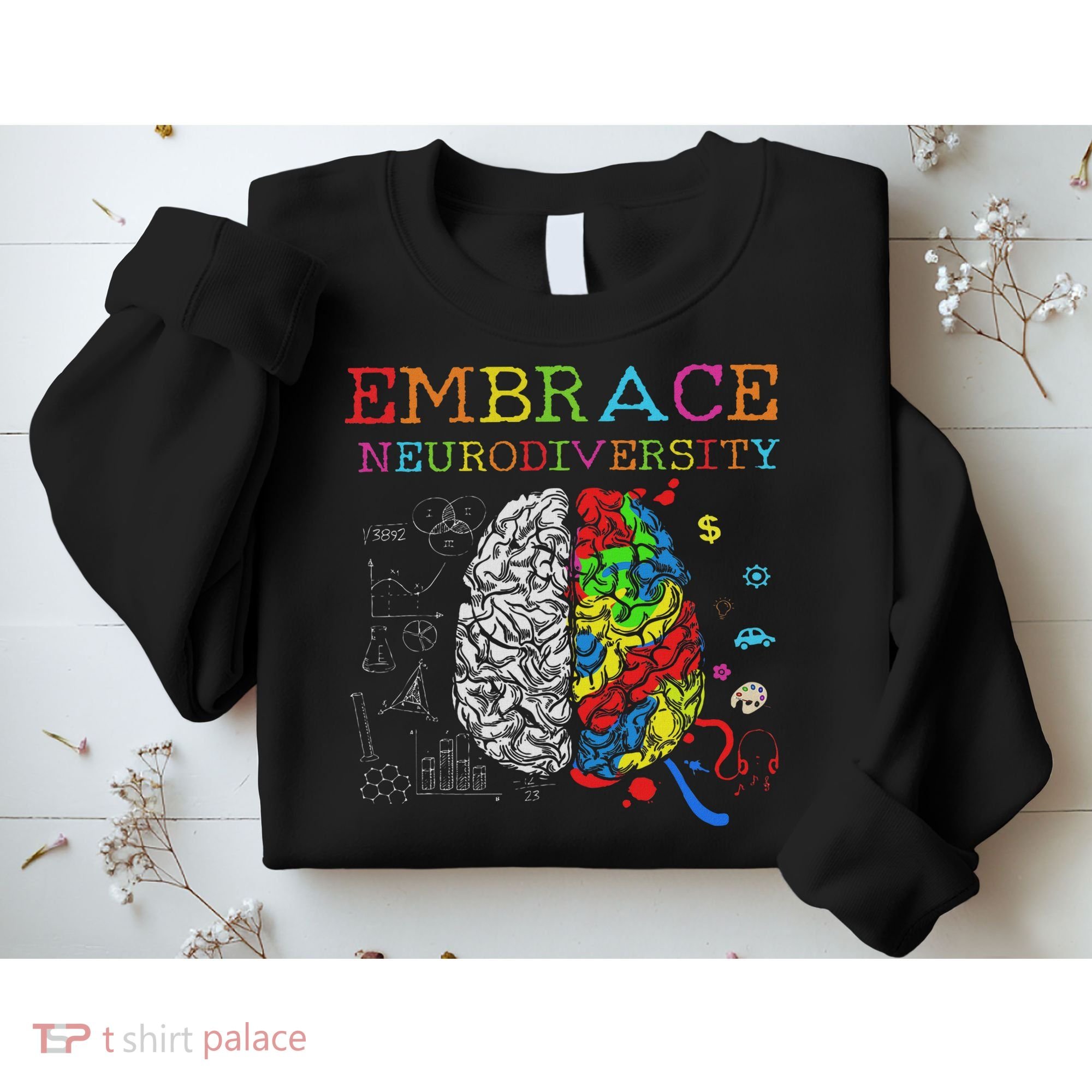 Embrace Neurodiversity Adhd Autism Asd Sweatshirt