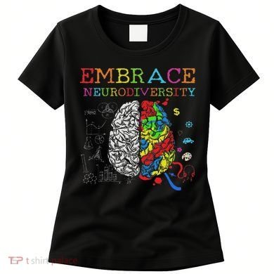 Embrace Neurodiversity Adhd Autism Asd Women's T-Shirt