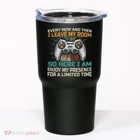 Every Now And Then I Leave My Room Funny Gaming Tumbler thumb 0