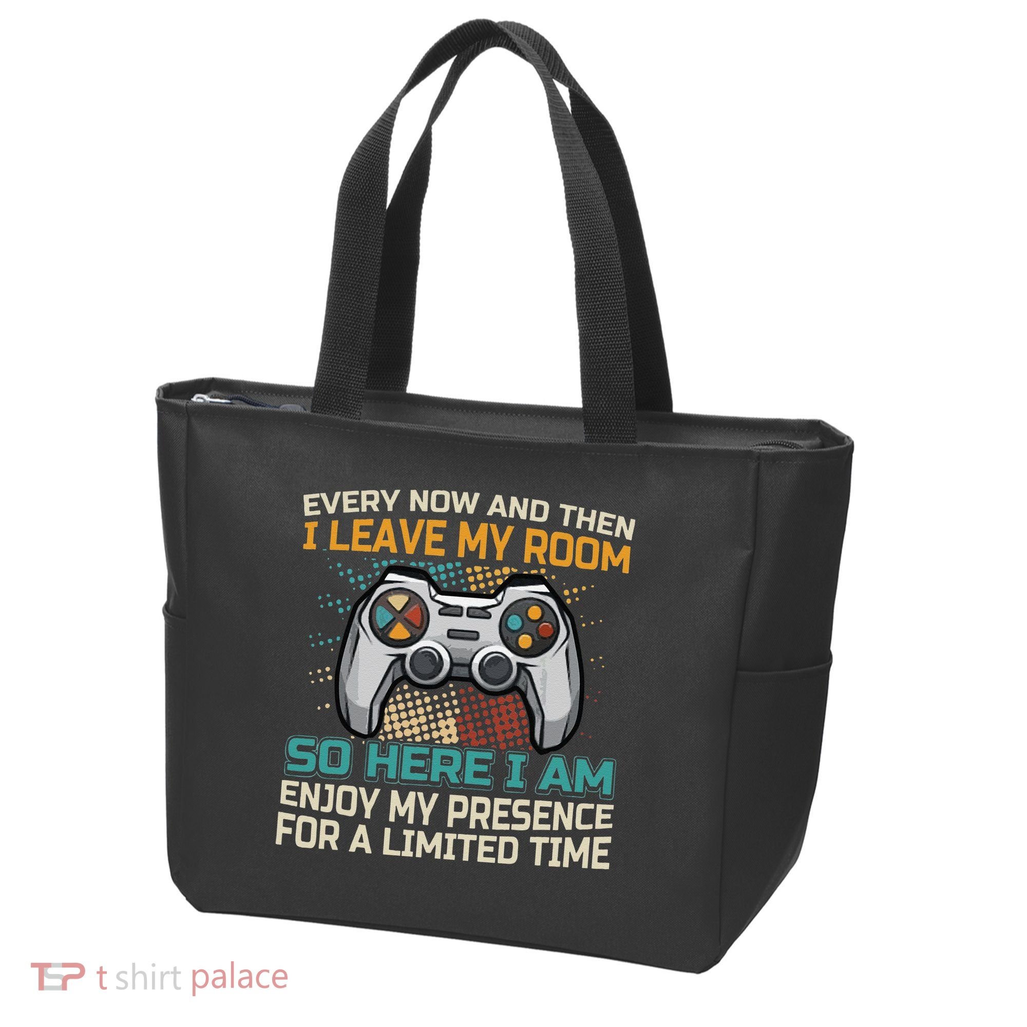 Every Now And Then I Leave My Room Funny Gaming Tote Bag