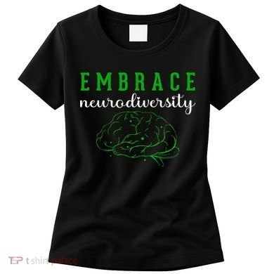 Embrace Neurodiversity ADHD Autism Awareness Women's T-Shirt