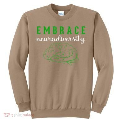 Embrace Neurodiversity ADHD Autism Awareness Sweatshirt