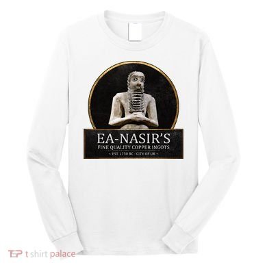Ea NasirS Copper Ingots Funny Bronze Age History Meme Long Sleeve Shirt