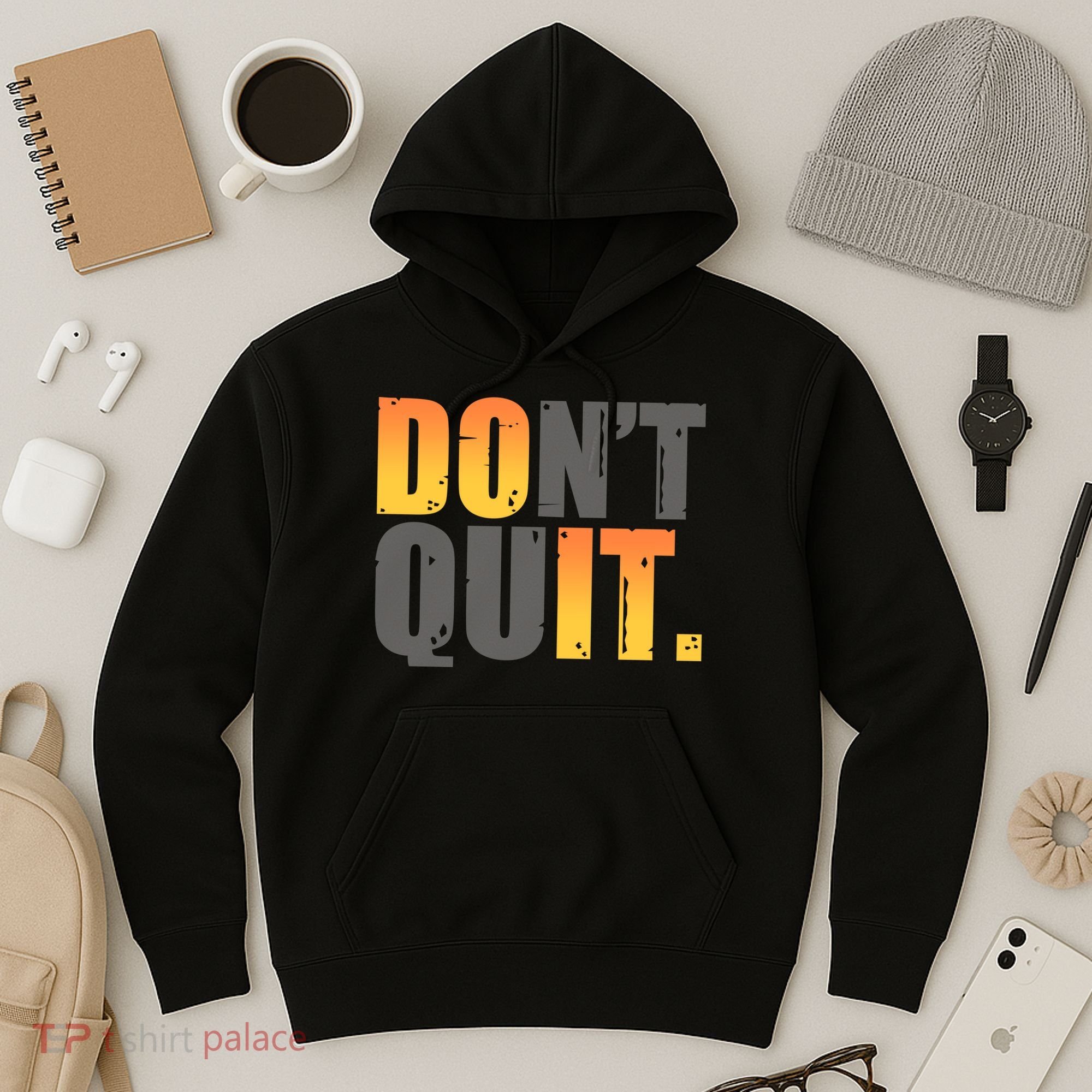 Encouraging Don't Quit Do it Hoodie
