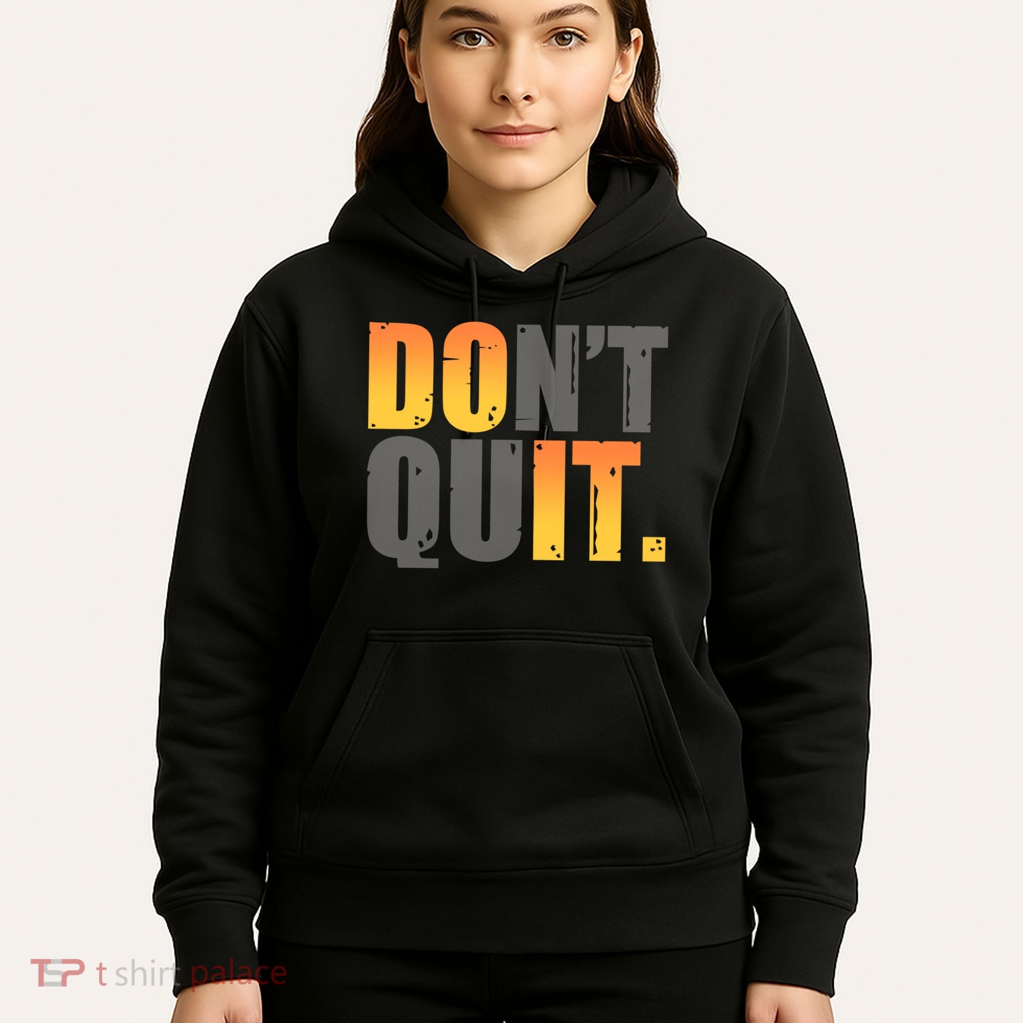 Encouraging Don't Quit Do it Hoodie