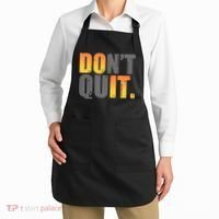 Encouraging Don't Quit Do it Apron thumb 2