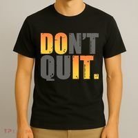 Encouraging Don't Quit Do it T-Shirt thumb 3