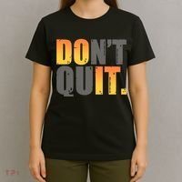Encouraging Don't Quit Do it T-Shirt thumb 4