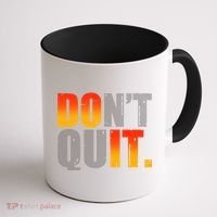 Encouraging Don't Quit Do it Coffee Mug thumb 1