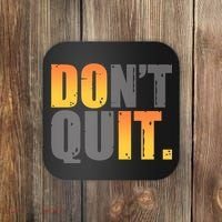 Encouraging Don't Quit Do it Coaster thumb 0