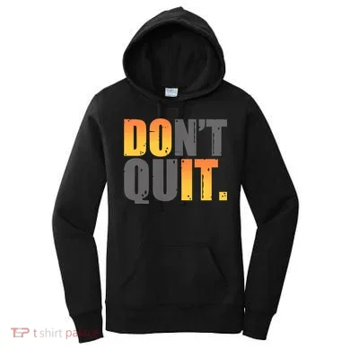Encouraging Don't Quit Do it Women's Hoodie