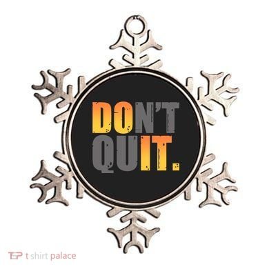 Encouraging Don't Quit Do it Ornament