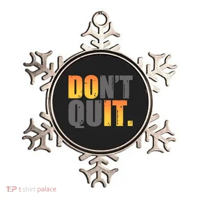Encouraging Don't Quit Do it Ornament