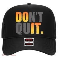 Encouraging Don't Quit Do it Hat thumb 0
