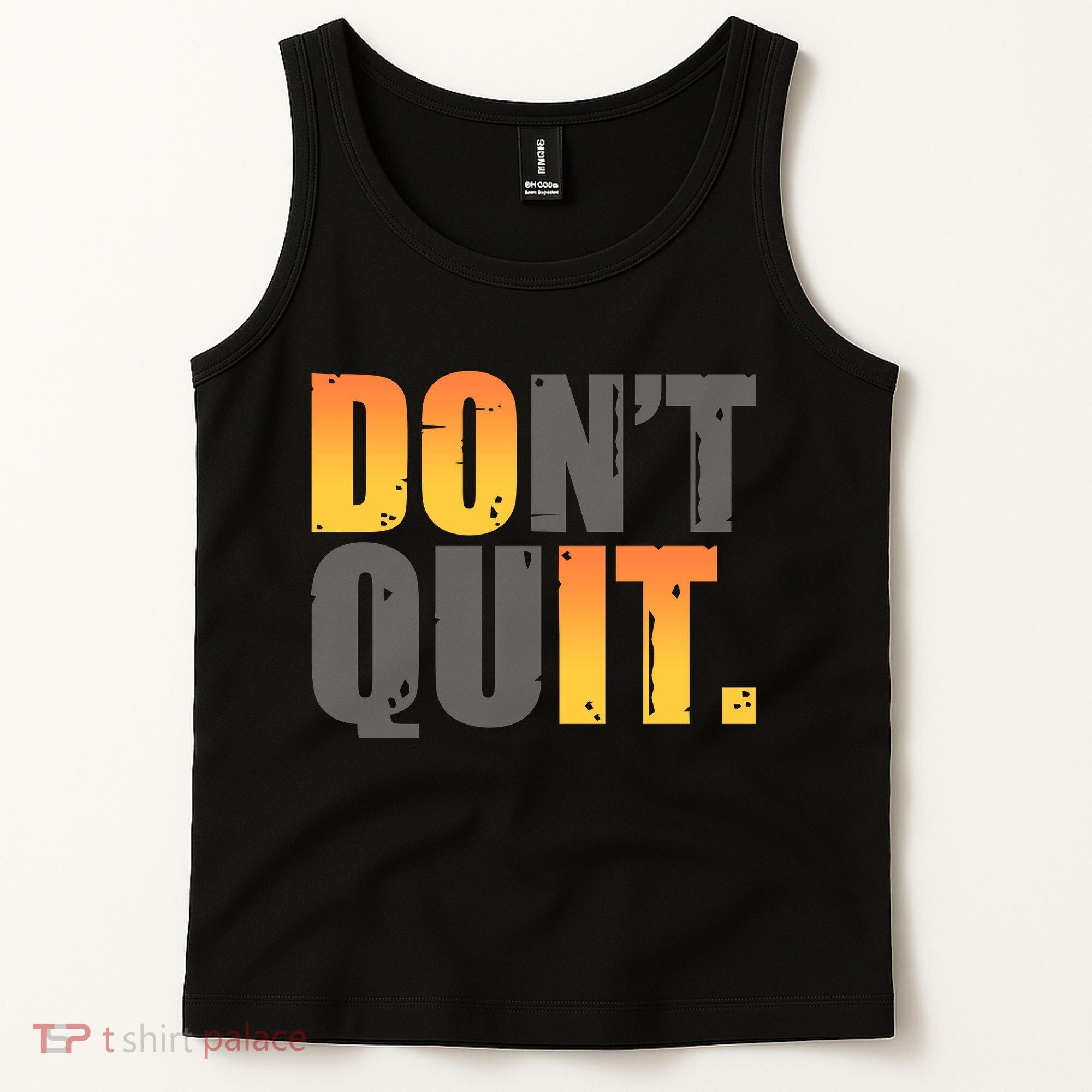 Encouraging Don't Quit Do it Tank Top