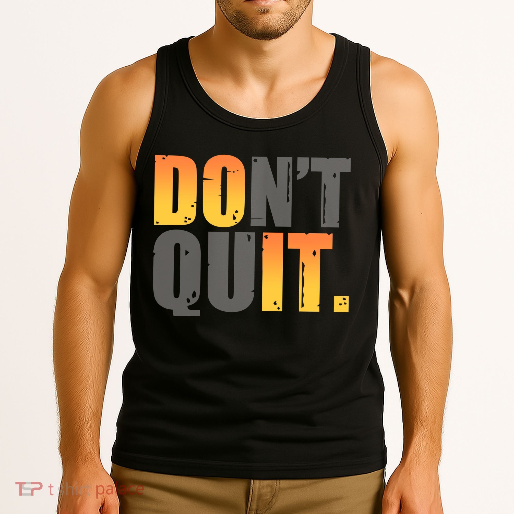 Encouraging Don't Quit Do it Tank Top