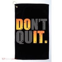 Encouraging Don't Quit Do it Golf Towel thumb 0