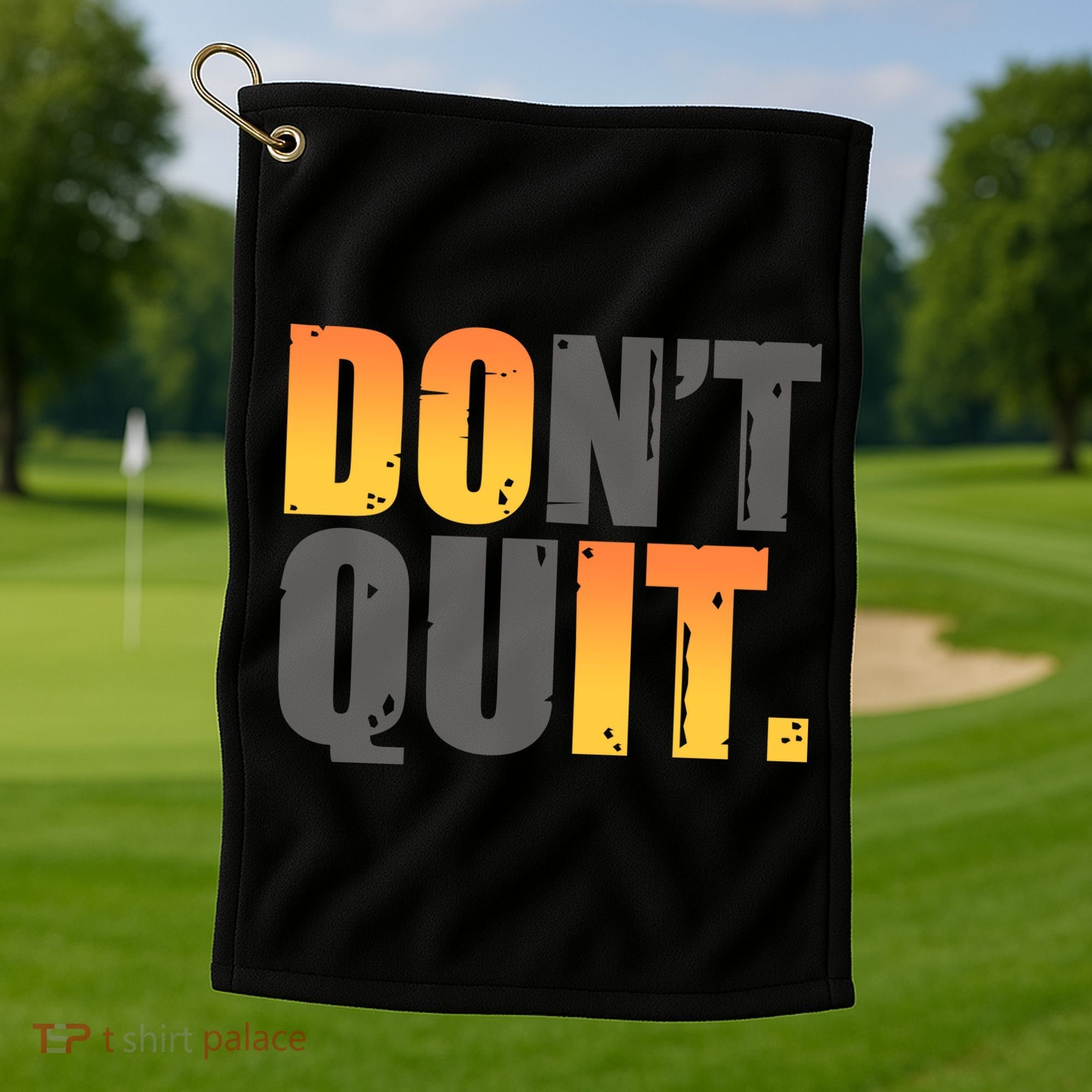 Encouraging Don't Quit Do it Golf Towel