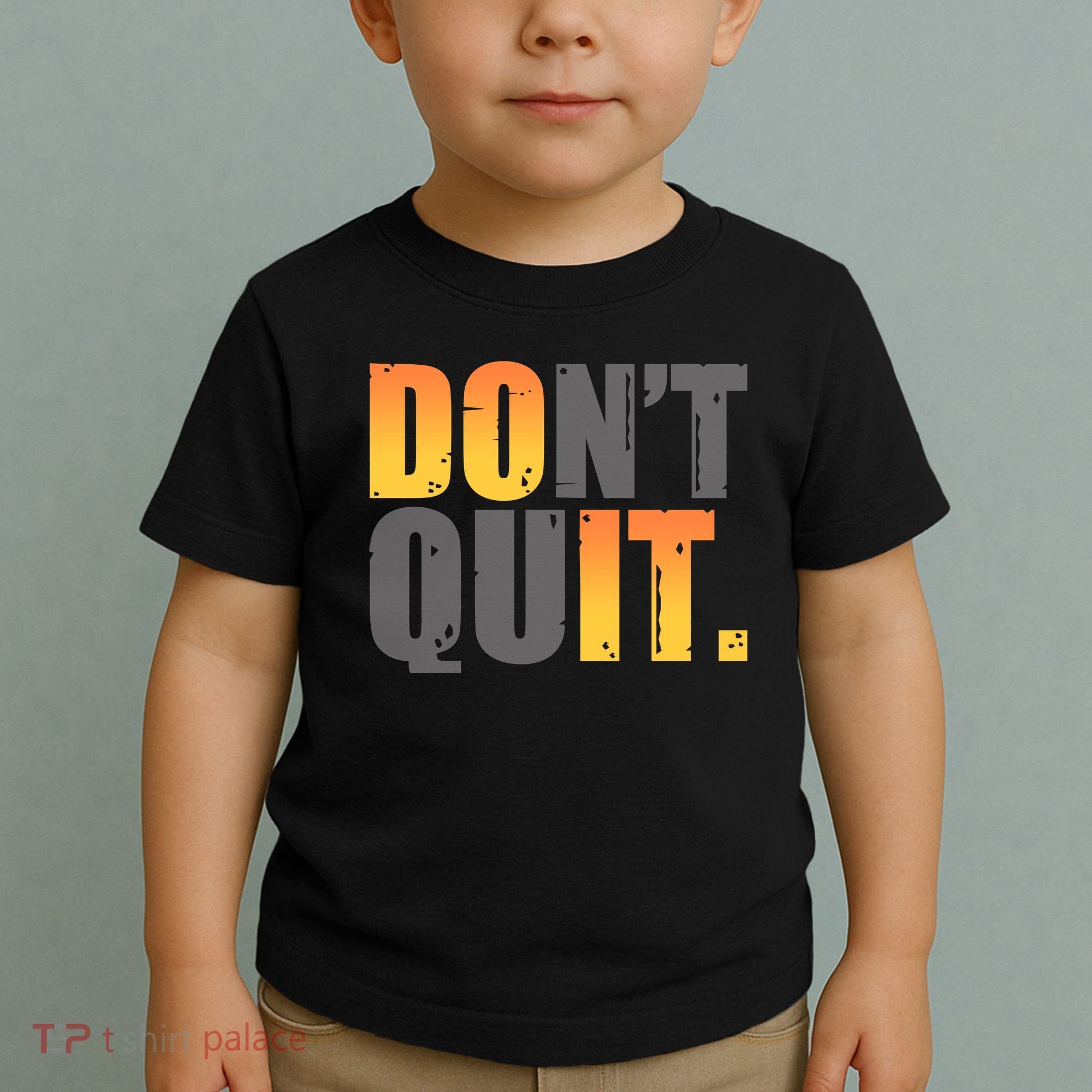 Encouraging Don't Quit Do it Toddler T-Shirt