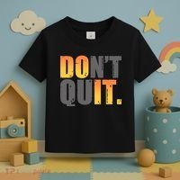 Encouraging Don't Quit Do it Toddler T-Shirt thumb 3