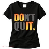 Encouraging Don't Quit Do it Women's T-Shirt thumb 0