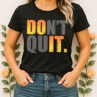 Encouraging Don't Quit Do it Women's T-Shirt thumb 2