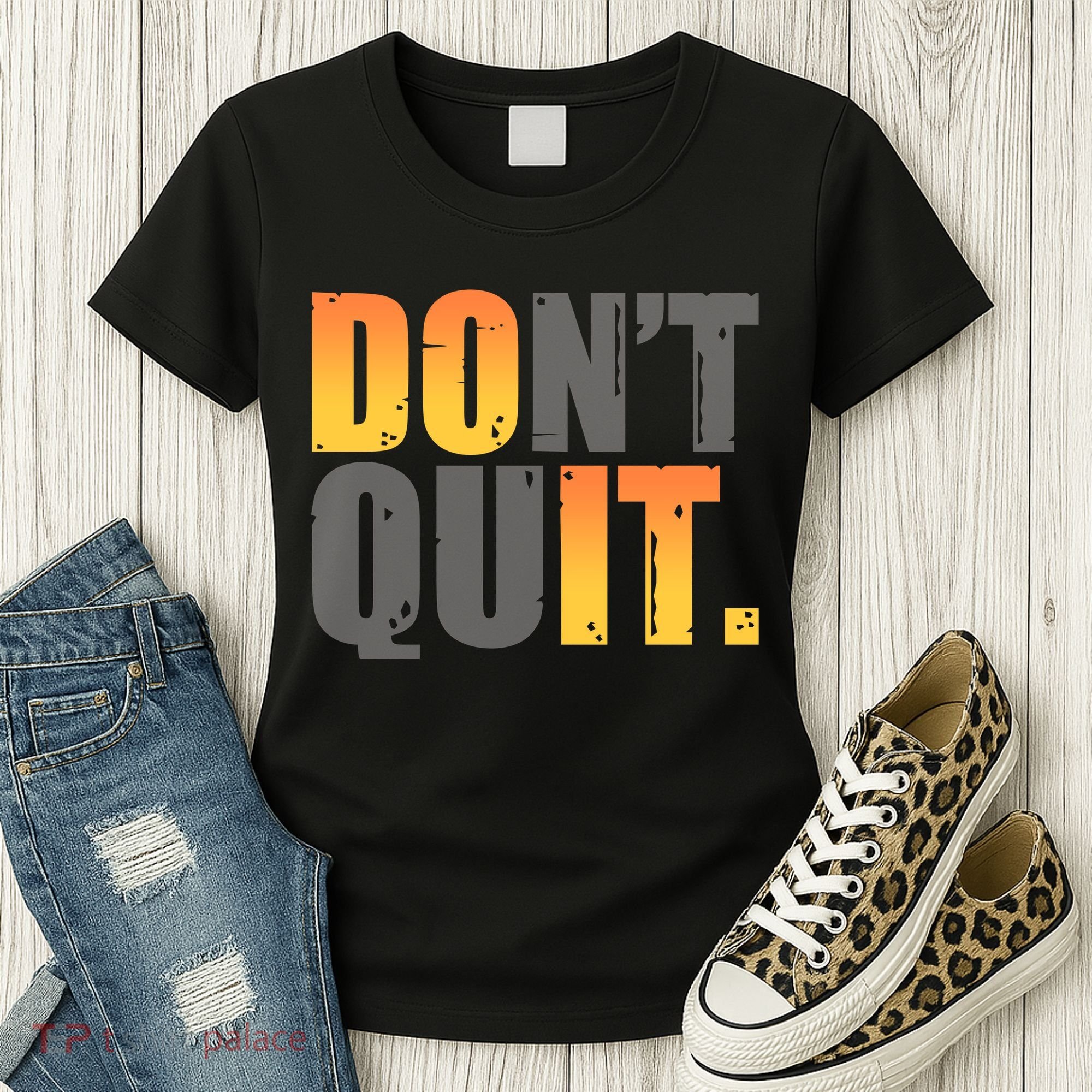 Encouraging Don't Quit Do it Women's T-Shirt
