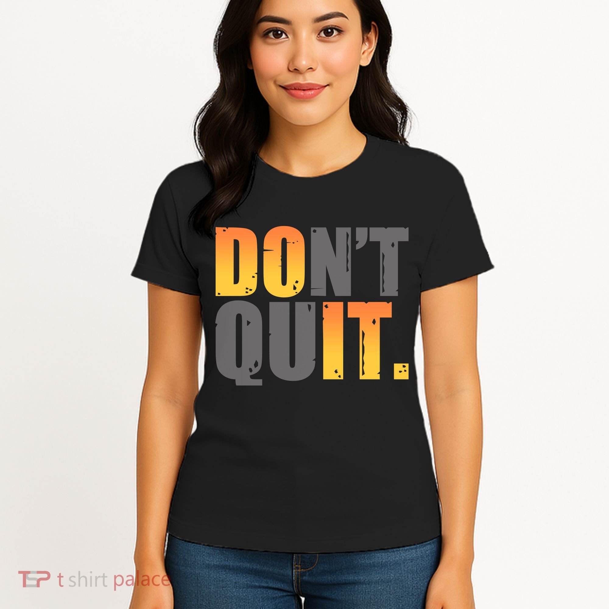 Encouraging Don't Quit Do it Women's T-Shirt