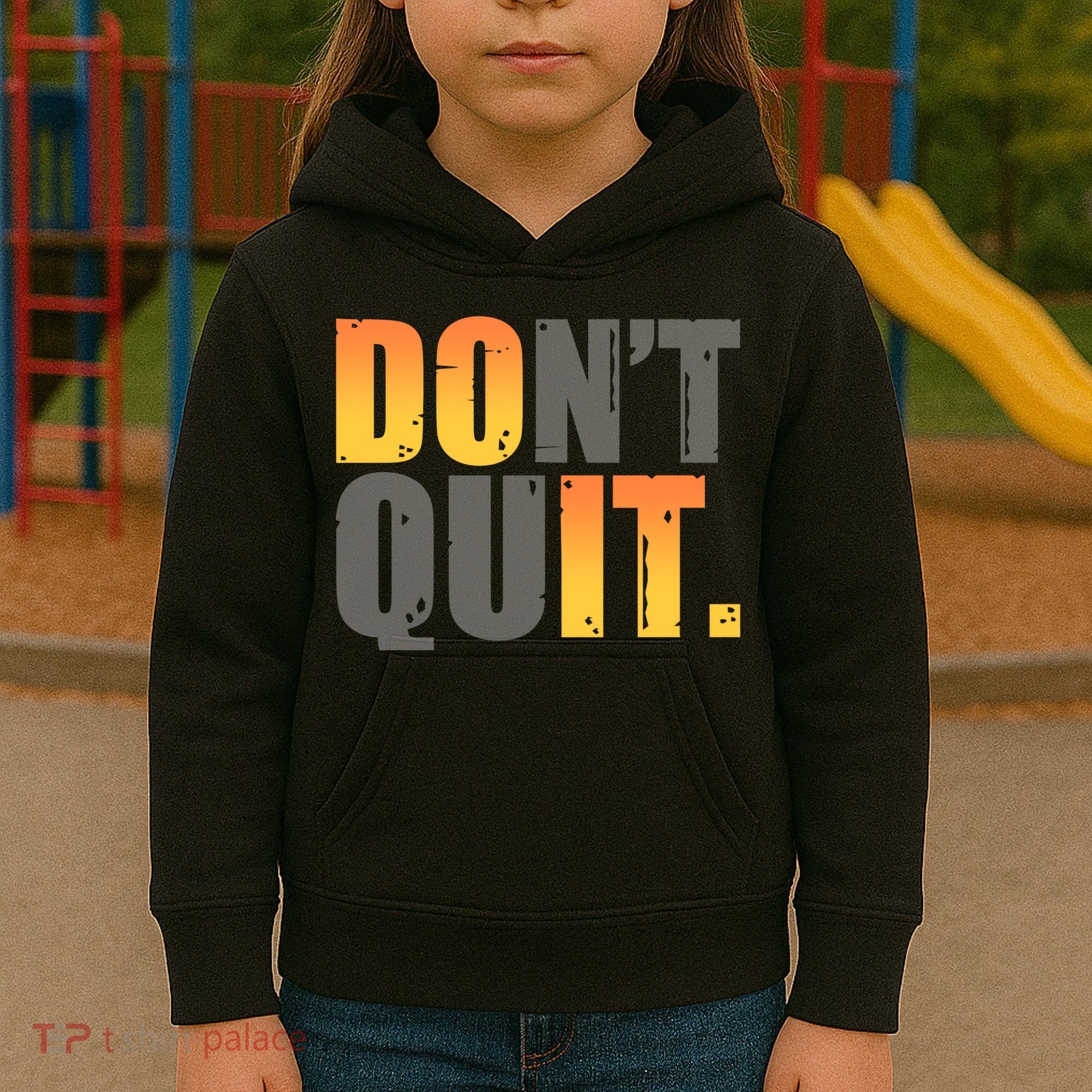 Encouraging Don't Quit Do it Kids Hoodie