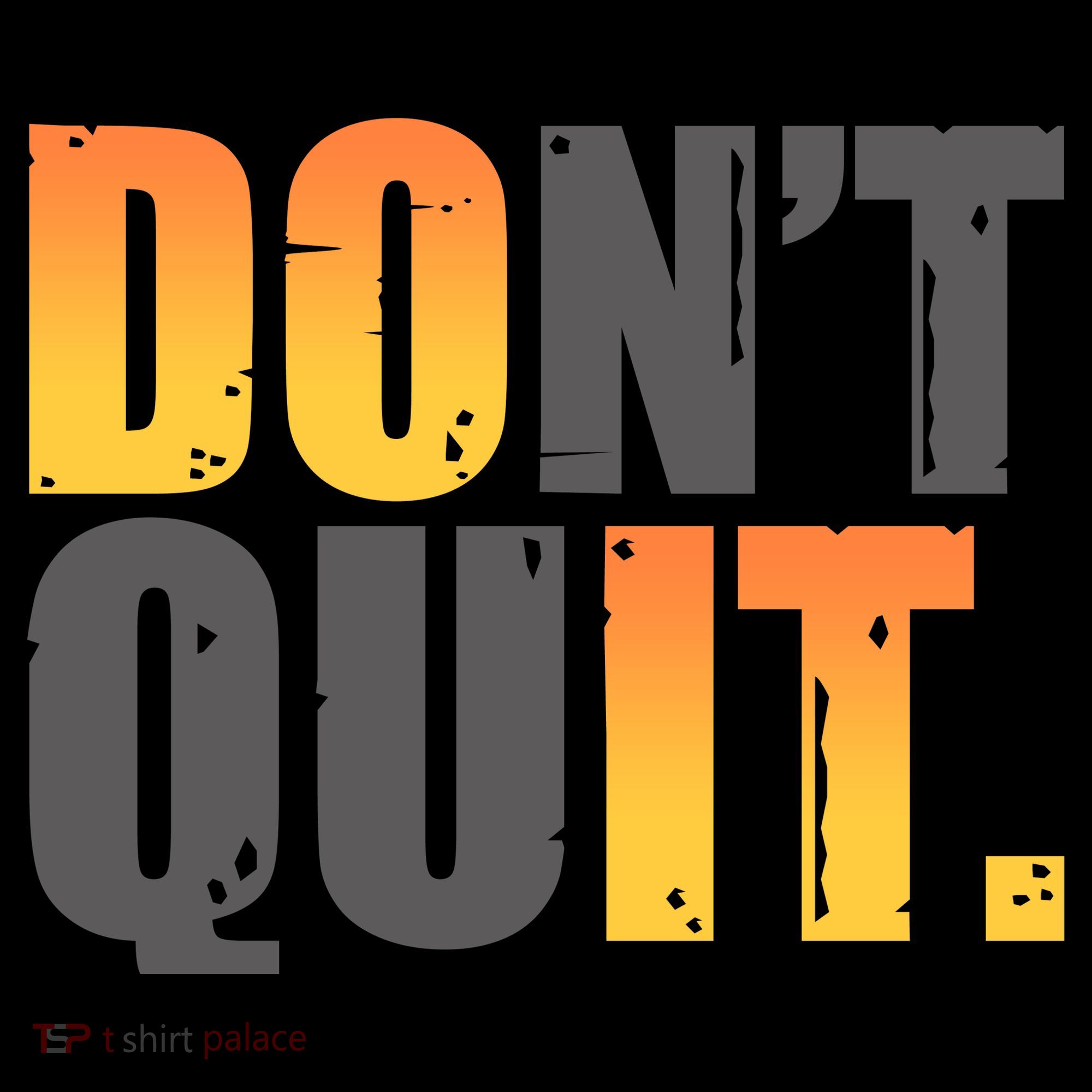 Encouraging Don't Quit Do it Kids T-Shirt