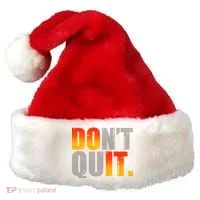 Encouraging Don't Quit Do it Santa Hat thumb 0