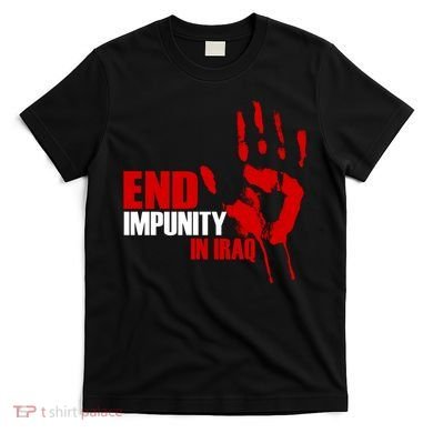 End Impunity In Iraq T-Shirt