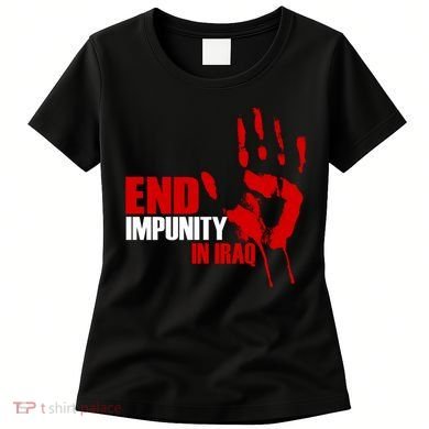 End Impunity In Iraq Women's T-Shirt