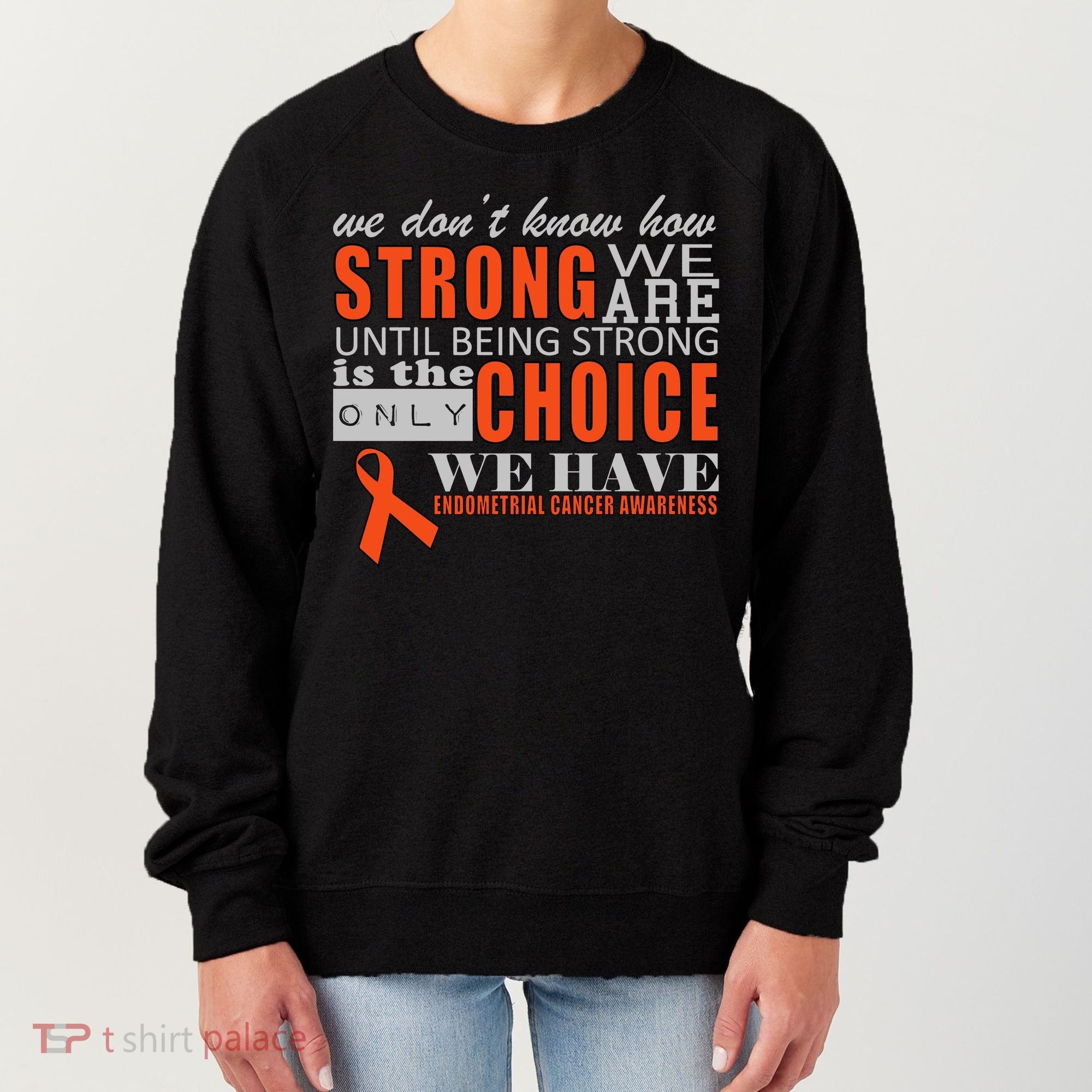 Endometrial Cancer Awareness Women's Sweatshirt
