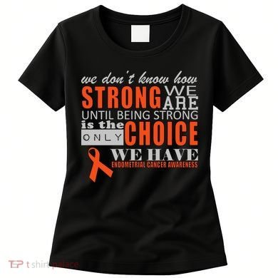 Endometrial Cancer Awareness Women's T-Shirt