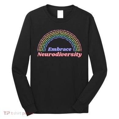 Embrace Neurodiversity Long Sleeve Shirt