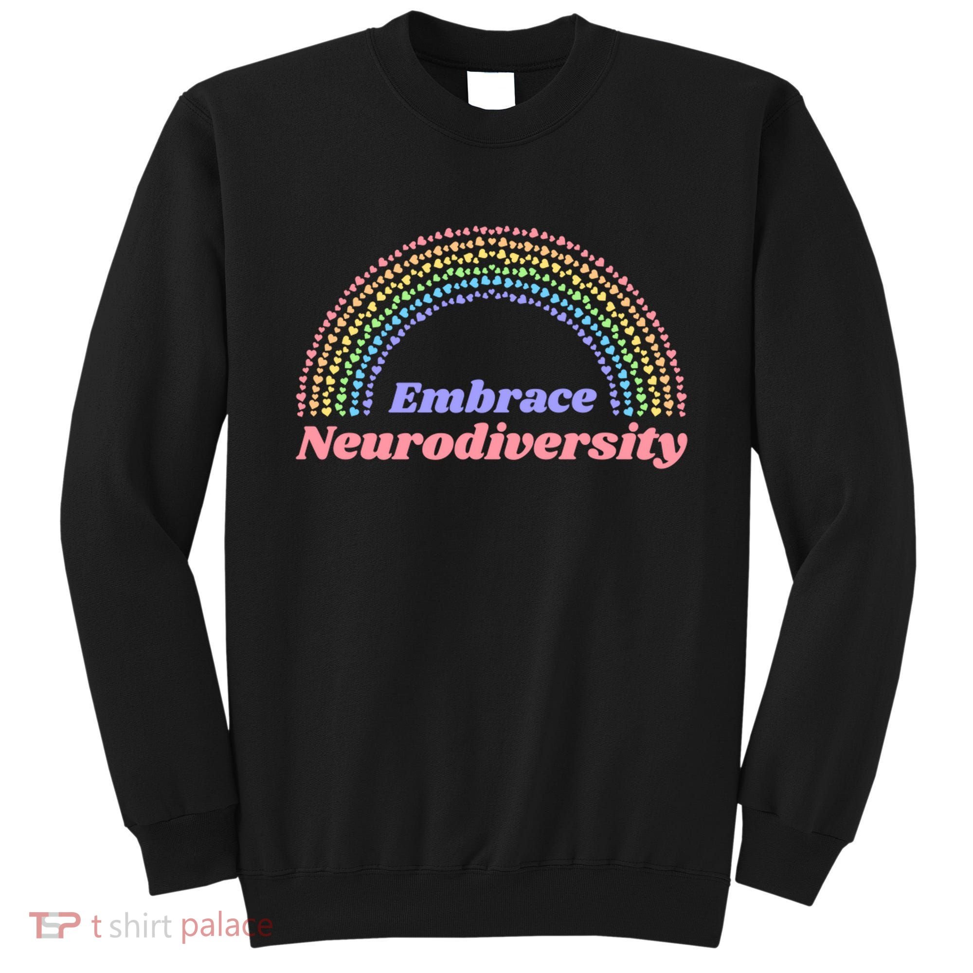 Embrace Neurodiversity Sweatshirt