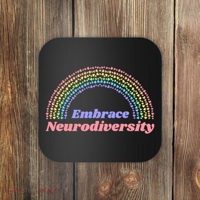 Embrace Neurodiversity Coaster