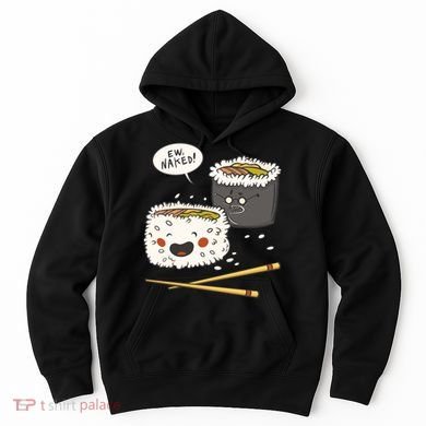 Ew Naked Funny Sushi Hoodie