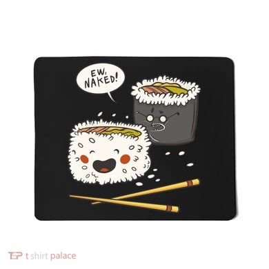 Ew Naked Funny Sushi Mousepad