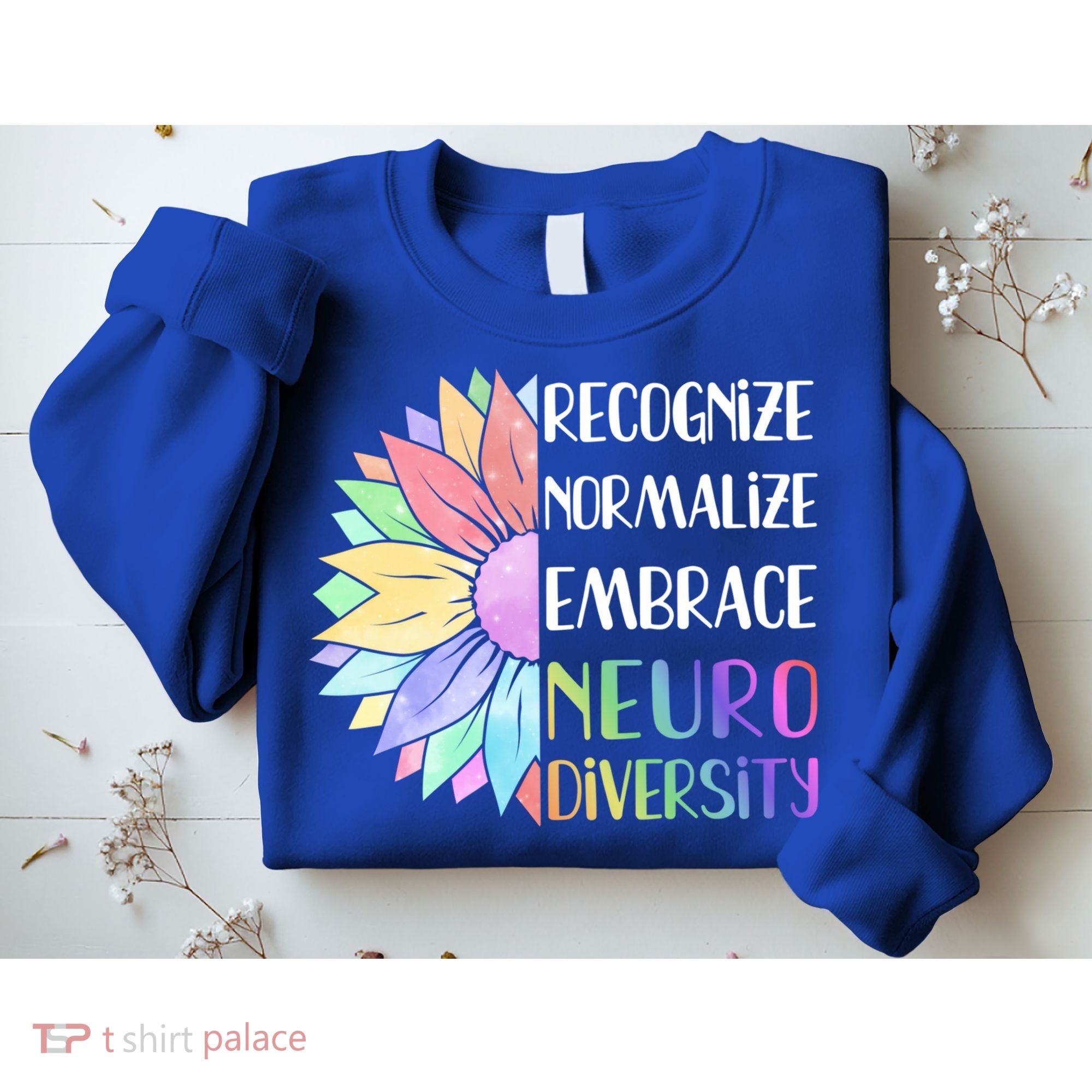 Embrace Neurodiversity Great Gift Rainbow Sunflower Adhd Autism Funny Gift Sweatshirt