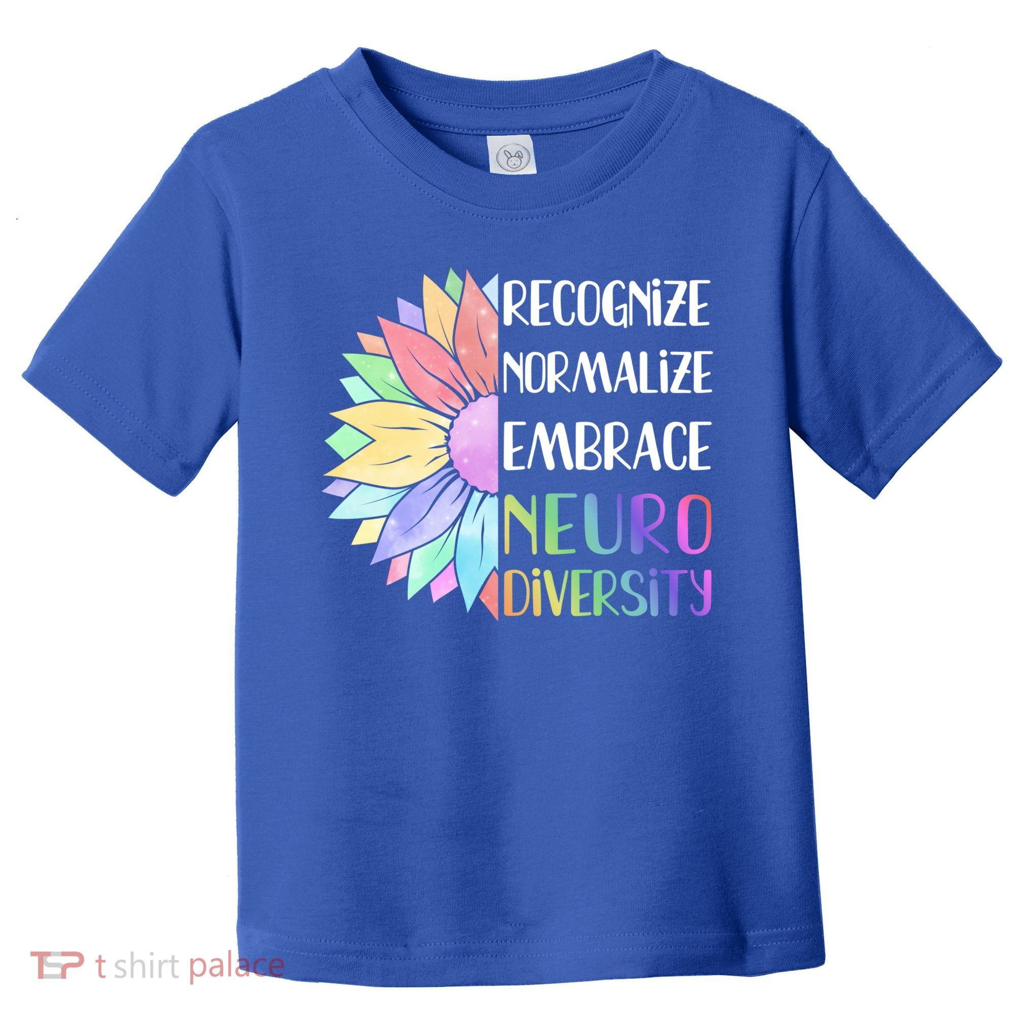 Embrace Neurodiversity Great Gift Rainbow Sunflower Adhd Autism Funny Gift Toddler T-Shirt