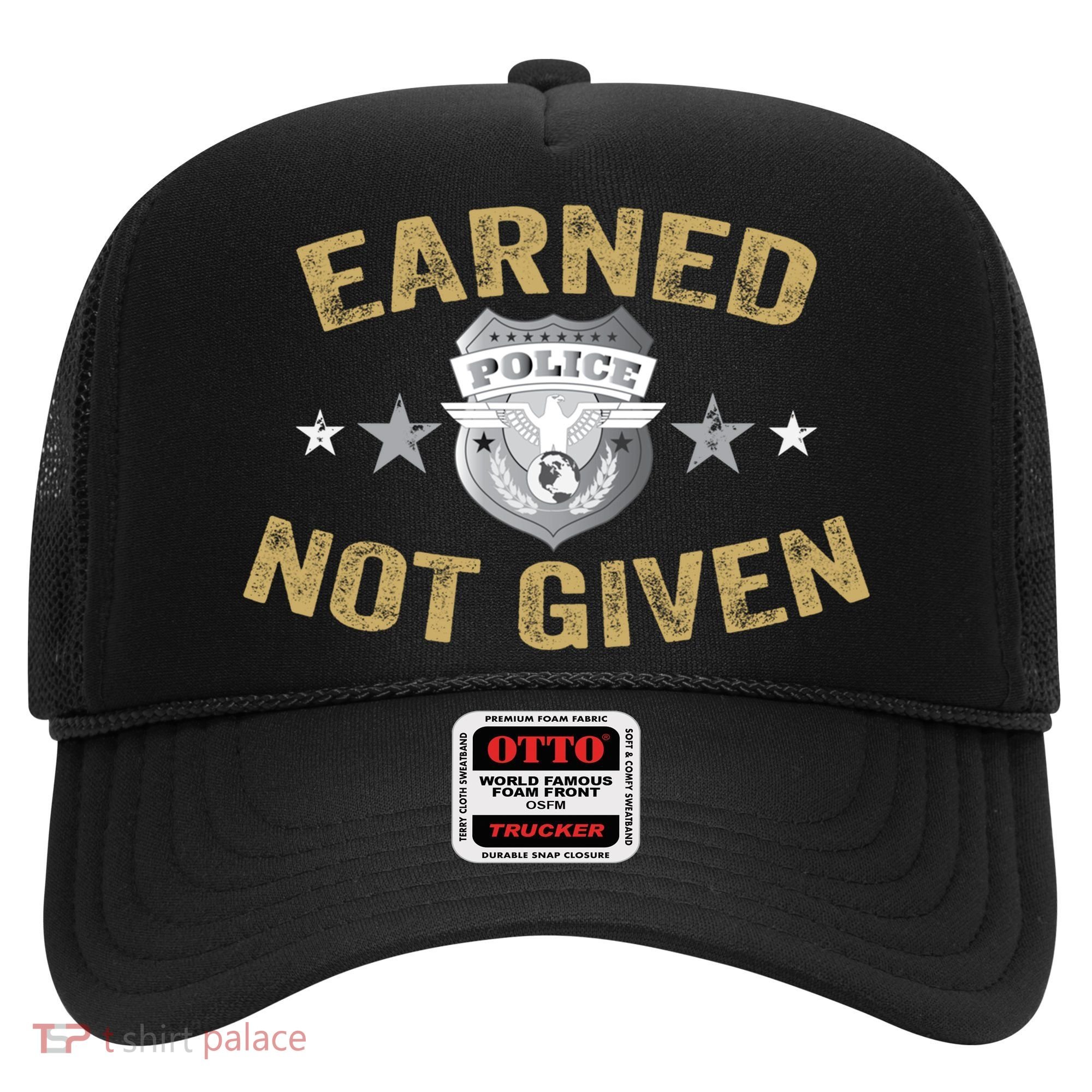 Earned Not Given Police Academy Graduation Police Officer Gift Hat