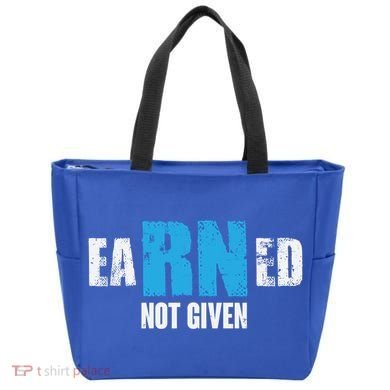 Earned Not Given Registered Nurse Education Gift Tote Bag