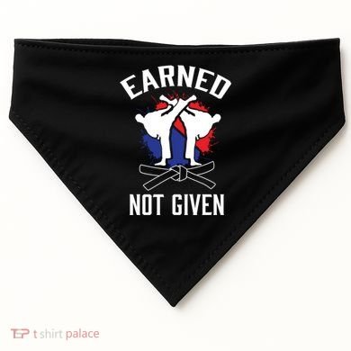 Earned Not Given Taekwondo Martial Arts Athlete Cool Gift USA-Made Doggie Bandana