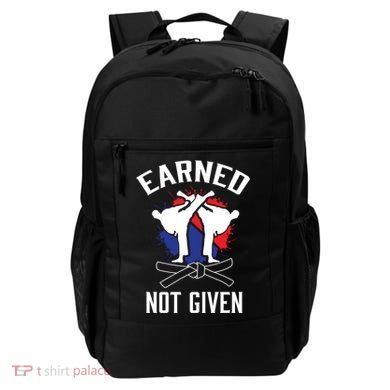 Earned Not Given Taekwondo Martial Arts Athlete Cool Gift Backpack